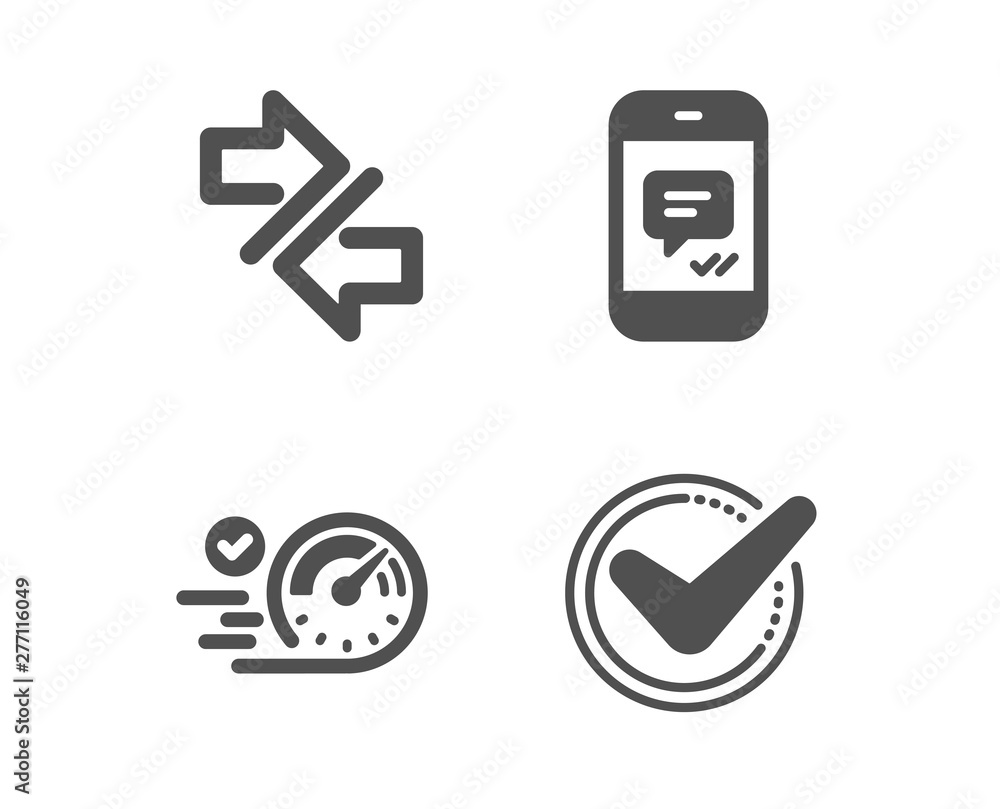 Set of Synchronize, Speedometer and Message icons. Confirmed sign. Communication arrows, Time concept, Phone messenger. Accepted message. Classic design synchronize icon. Flat design. Vector Set of Synchronize, Speedometer and Message icons. Confirmed sign. Communication arrows, Time concept, Phone messenger. Accepted message. Classic design synchronize icon. Flat design. Vector