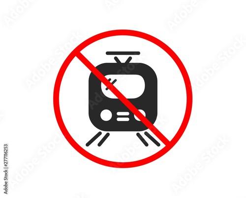 No or Stop. Train transport icon. Public transportation sign. Tram symbol. Prohibited ban stop symbol. No train icon. Vector