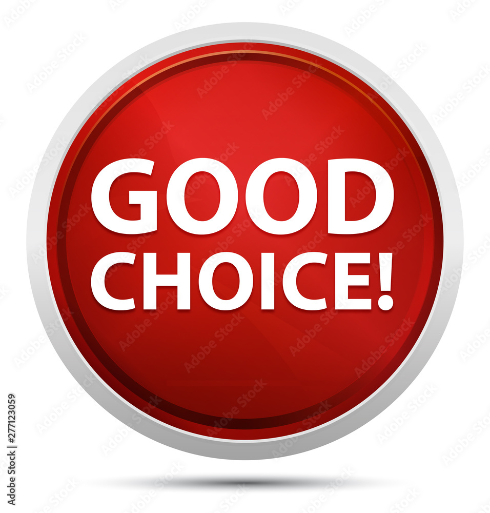 Good Choice! Promo Red Round Button Good Choice! Promo Red Round Button