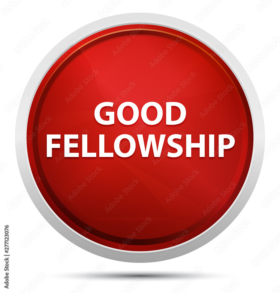 Good Fellowship Promo Red Round Button Good Fellowship Promo Red Round Button