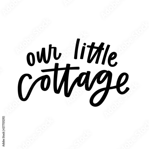 Our little cottage