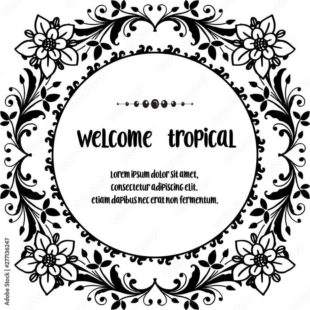 Vector illustration invitation card wellcome tropical with elegant flower frame Vector illustration invitation card wellcome tropical with elegant flower frame