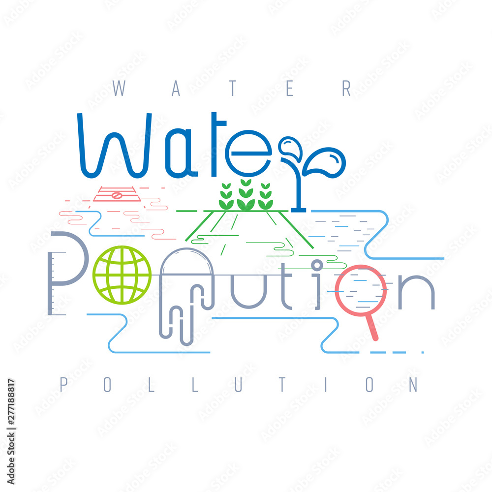 Water pollution typographic design. Pictorial symbol. Storm drain and wastewater causing water pollution presented in pictorial form. Vector illustration outline flat design style.