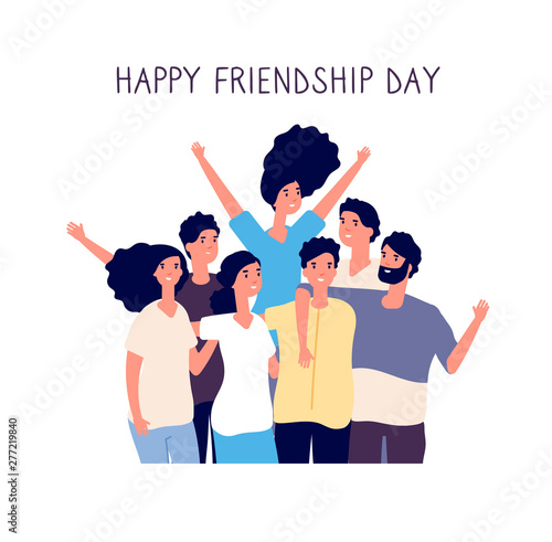 Happy friendship day. Young people group hugging together. Friendship between people. Smiling best friends flat vector concept on white