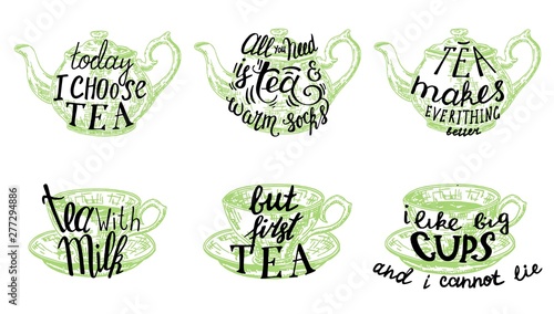 Tea quotes hand drawn lettering, vector illustration