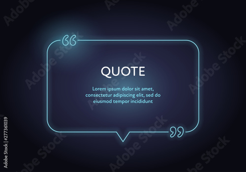 Vector neon lamp quote frame template. Retro style illuminated blue talk bubble for citation quotes isolated on black. Design form element for media, flyer, presentation, citation, review, comment