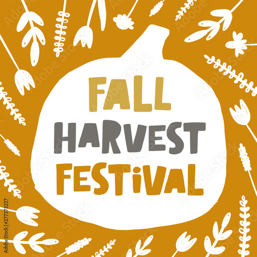 Autumn harvest festival. Hand drawn lettering card. Colorful background with fall elements. Handwritten quote sketch typography. Poster, banner, print design. October party.