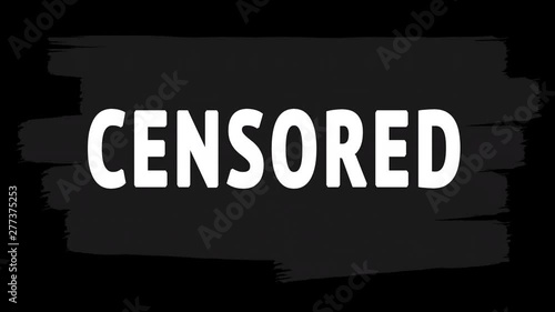 Censored - white inscription on black paint brush strokes, CG animated template. Transparent background ProRes 4444 with alpha channel in 4k UHD resolution version. photo
