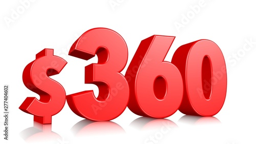 360$ Three hundred sixty price symbol. red text number 3d render with dollar sign on white background