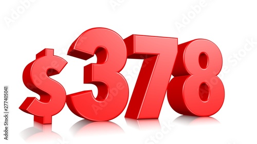 378$ Three hundred seventy eight price symbol. red text number 3d render with dollar sign on white background