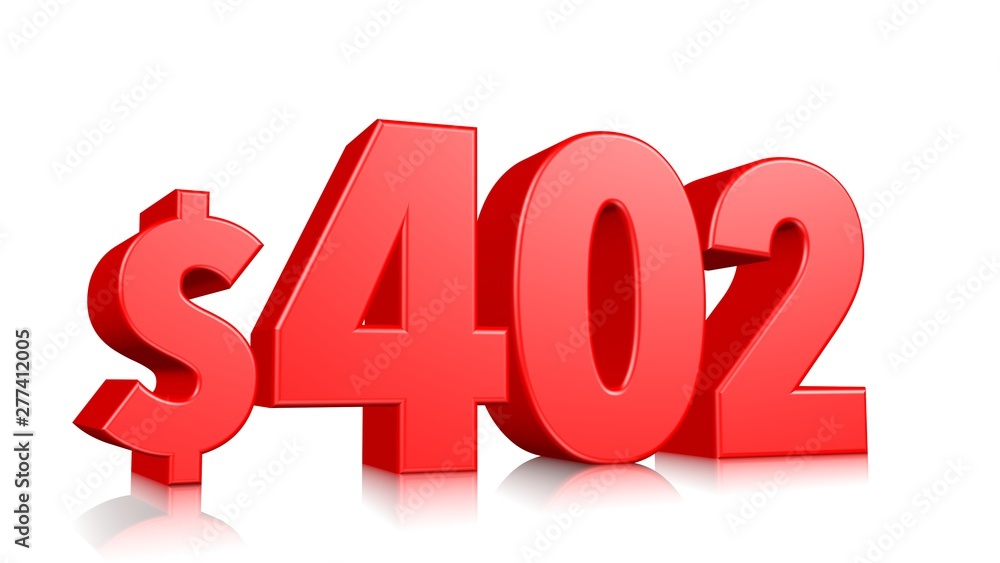 402$ Four hundred two price symbol. red text number 3d render with dollar sign on white background 402$ Four hundred two price symbol. red text number 3d render with dollar sign on white background