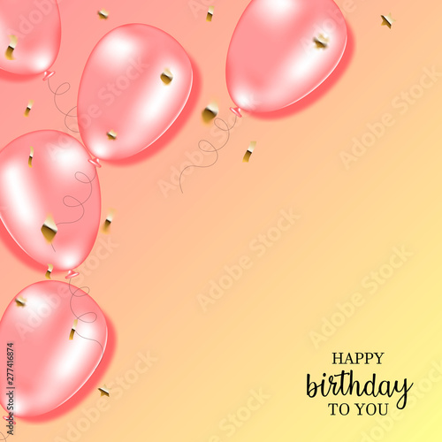 Happy Birthday. Pink Ballons and Gold confetti