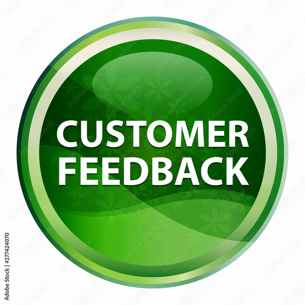 Customer Feedback Natural Green Round Button Customer Feedback Natural Green Round Button