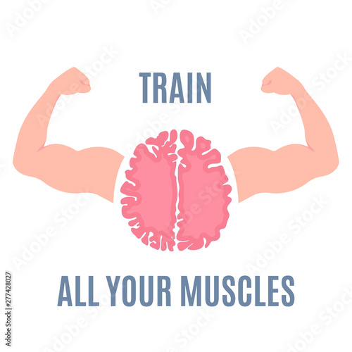 Train all your muscles motivational quote with brain flexing strong muscular build arms. Acute mind workout. Mental health, self development concept. Intelligence power cartoon vector poster. 