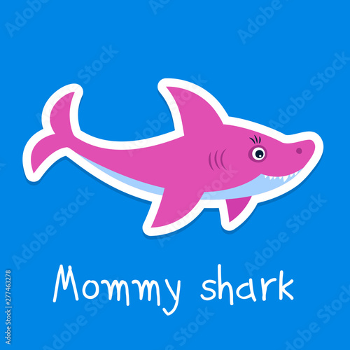 Mommy shark