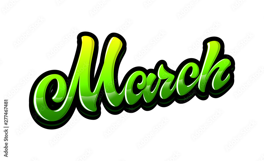 Hand drawn lettering phrase March. Bright vector inscription in graffiti style. Handwritten phrase for banner, flyer, logo, greeting card, calendar. Hand drawn lettering phrase March. Bright vector inscription in graffiti style. Handwritten phrase for banner, flyer, logo, greeting card, calendar.