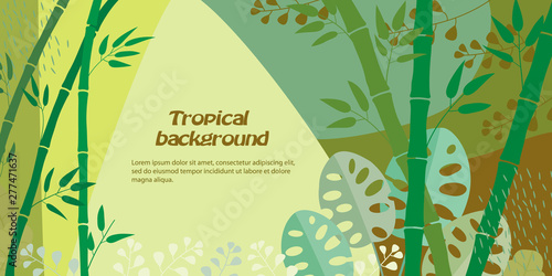 Flyer template, cover, banner in tropical style. Jungle, stalks of bamboo, monstera, exotic foliage. Place for text. Botanical illustration for advertising.  Vector background