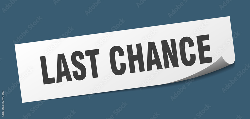 last chance sticker. last chance square isolated sign. last chance