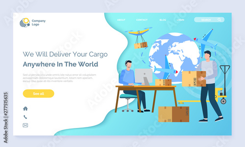 Cargo delivery abroad vector, people working with shipment and parcels packaging, man holding package working on laptop, globe image and text. We will deliver cargo anywhere in world. Drone with box