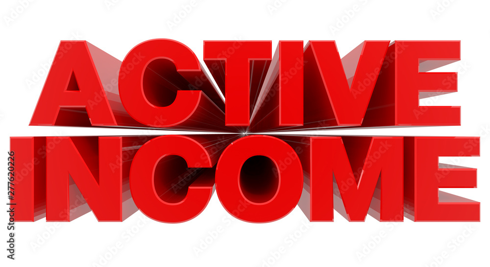 ACTIVE INCOME word on white background 3d rendering ACTIVE INCOME word on white background 3d rendering