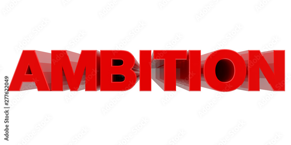 AMBITION word on white background 3d rendering