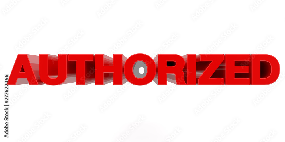 AUTHORIZED word on white background 3d rendering