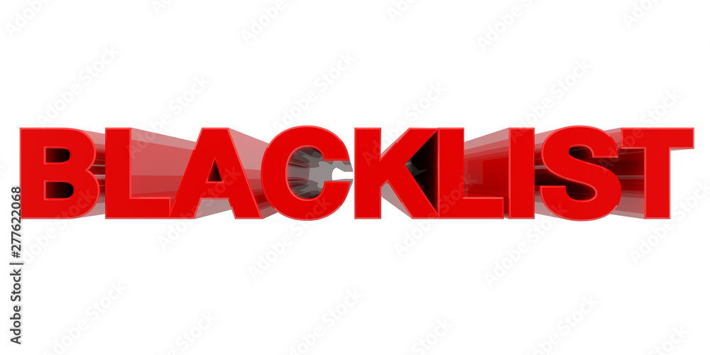 BLACKLIST word on white background 3d rendering BLACKLIST word on white background 3d rendering
