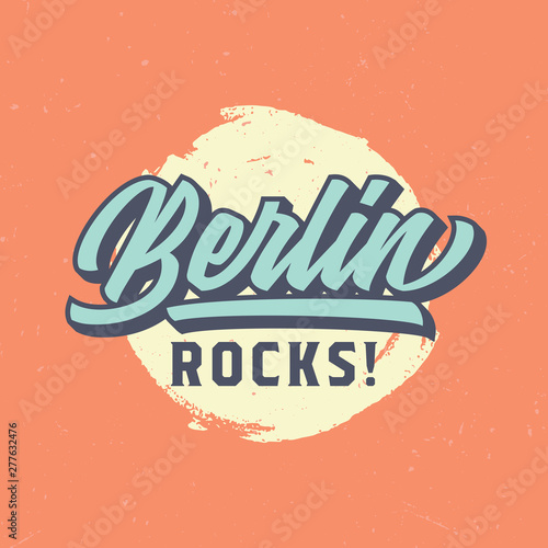 Berlin Rocks! - Tee Design For Printing
