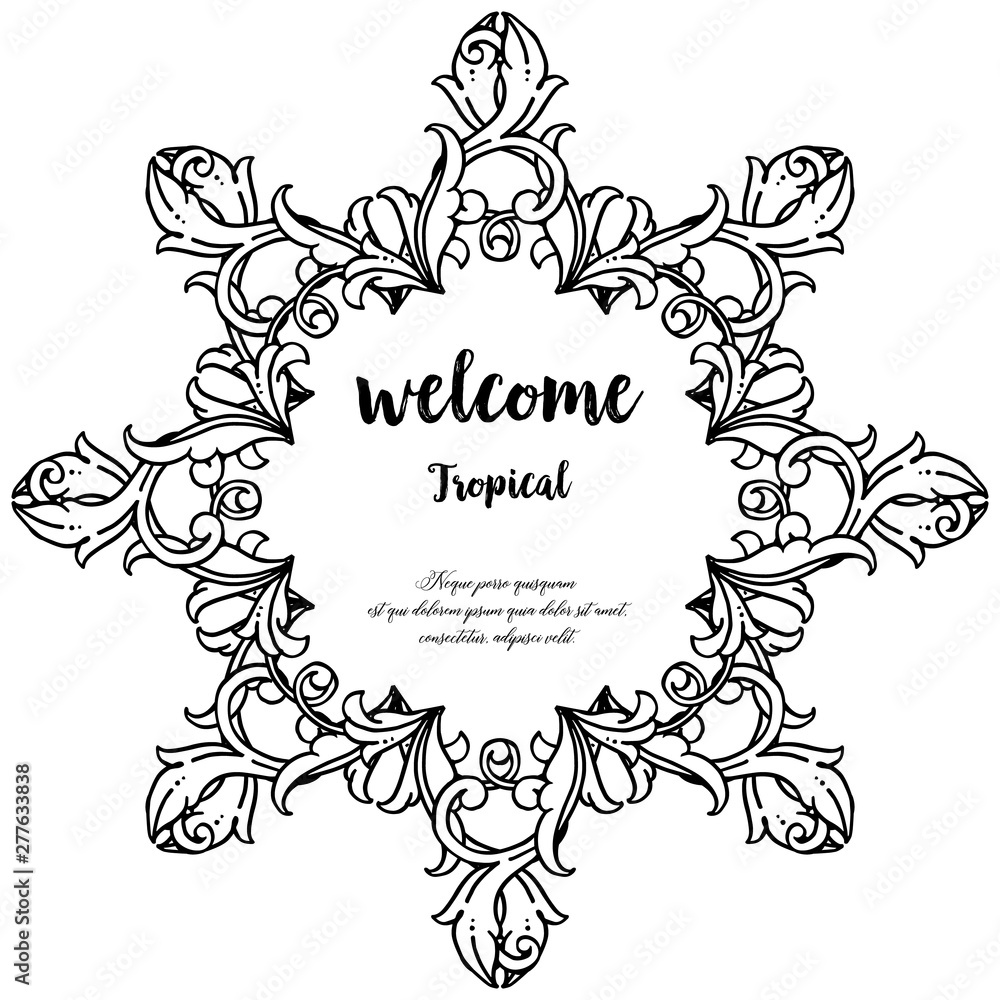Beautiful flower for greeting card, lettering welcome tropical. Vector