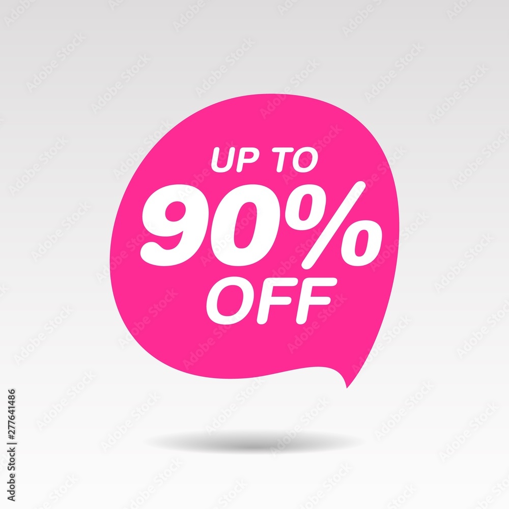 Discount up to 90 percent off speech bubble Discount up to 90 percent off speech bubble
