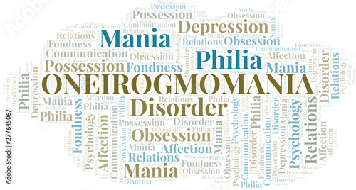 Oneirogmomania word cloud. Type of mania, made with text only.