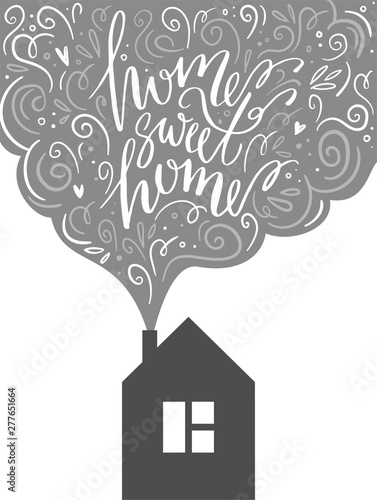 Lettering phrase from the chimney of the house: home sweet home. greeting card in scandinavian style