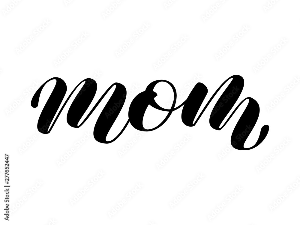 Mom brush lettering. Vector illustration for clothes Mom brush lettering. Vector illustration for clothes