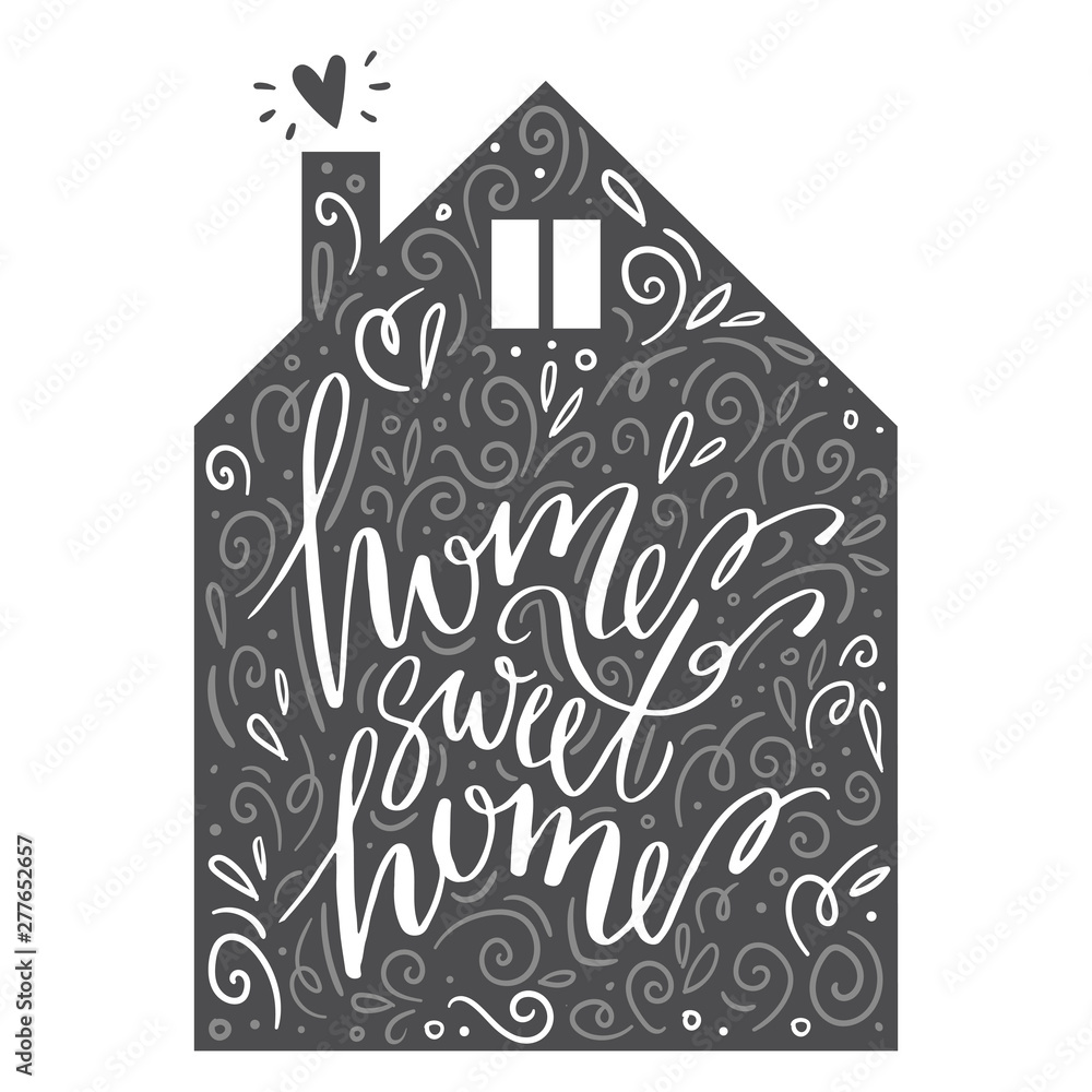Lettering phrase in the silhouette of the house: home sweet home. greeting card in scandinavian style Lettering phrase in the silhouette of the house: home sweet home. greeting card in scandinavian style