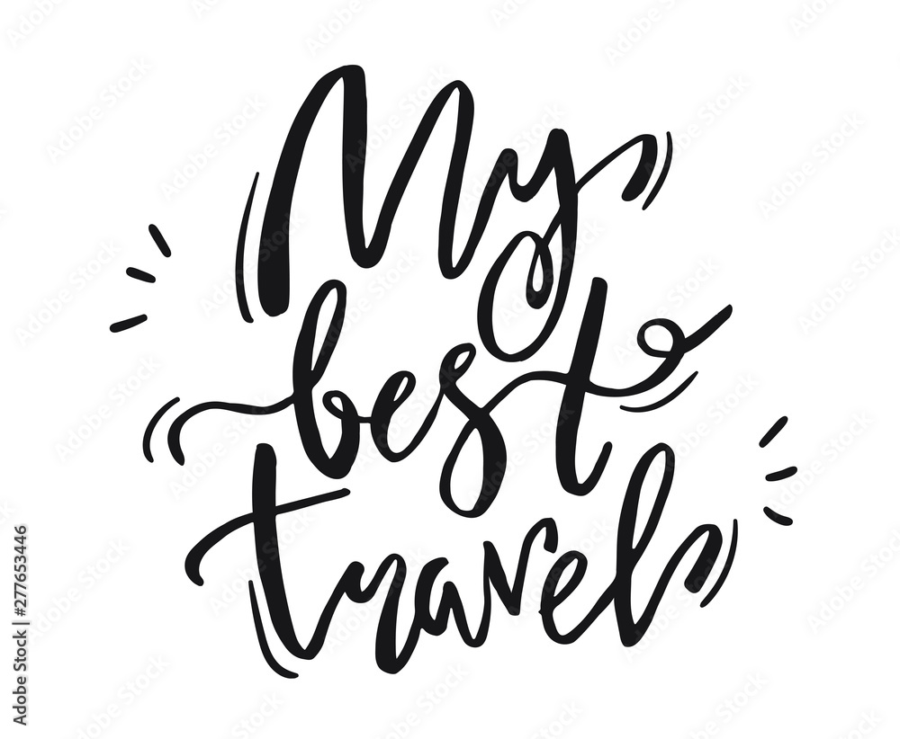 Lettering phrase my best travel on white background Lettering phrase my best travel on white background