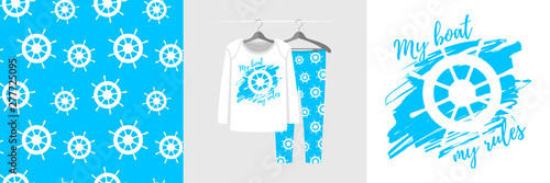 Seamless pattern and illustration for kid with ship steering, quote My boat, my rules. Cute design pajamas on hanger. Baby background for fashion clothes wear, room decor, t-shirt print, baby shower