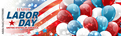 Labor Day banner or website header. United States national holiday. USA flag and balloons with stars. Vector illustration.