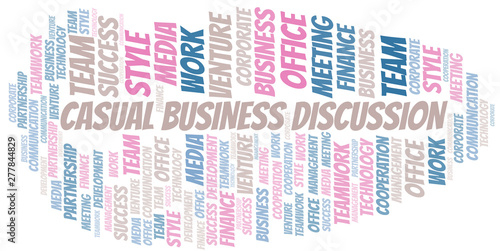 Casual Business Discussion word cloud. Collage made with text only.