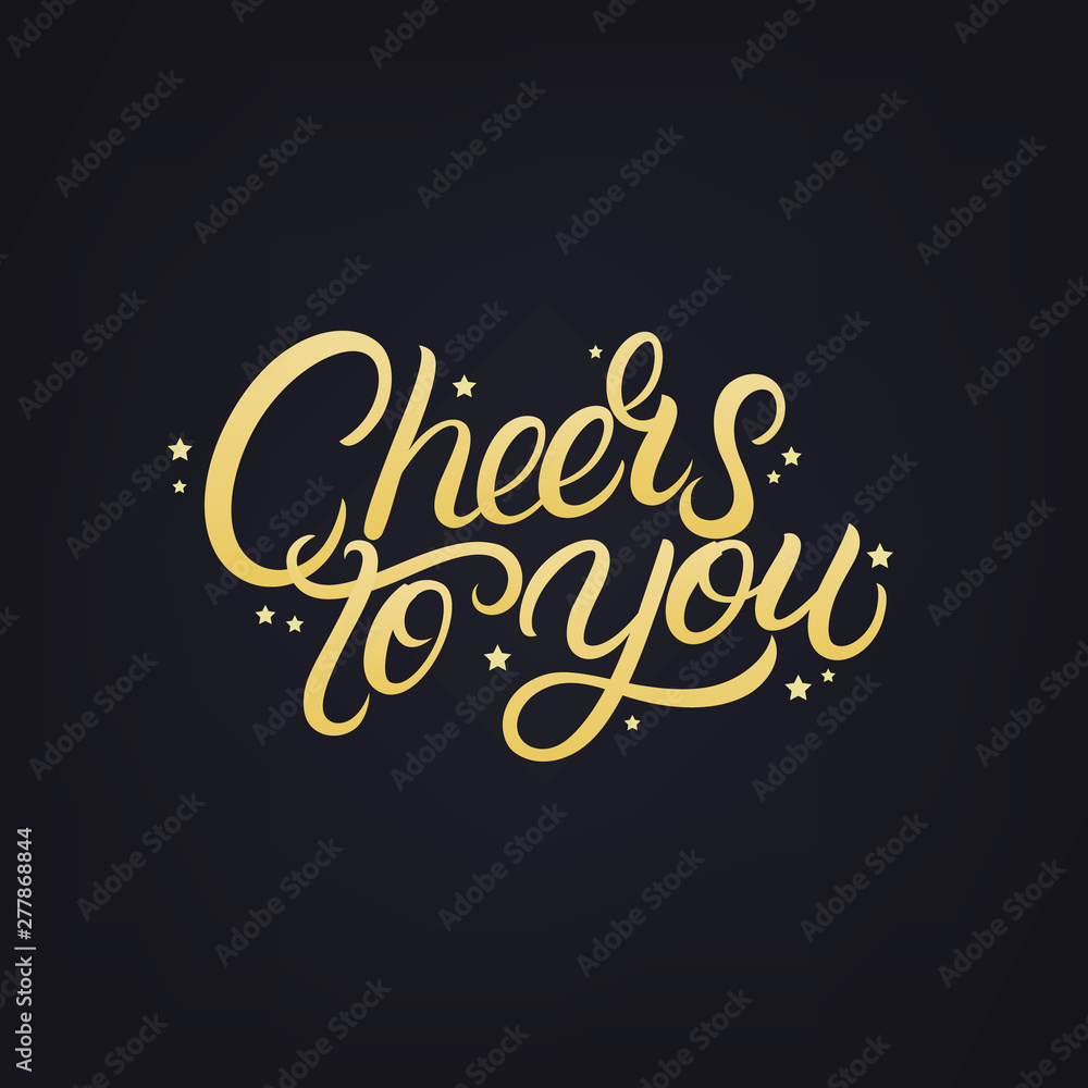 Cheers to you hand written lettering