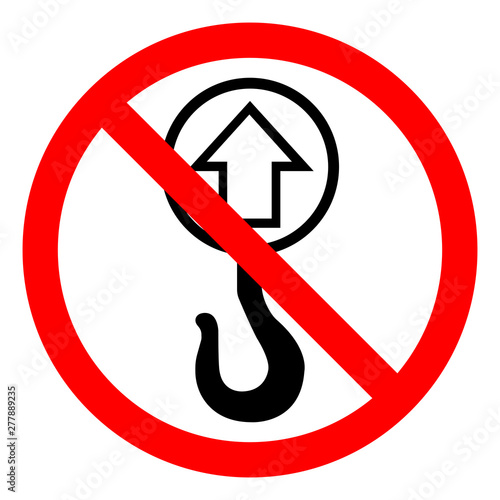 Do Not Lift With Hook-No Lift Point Symbol Sign, Vector Illustration, Isolate On White Background Label .EPS10