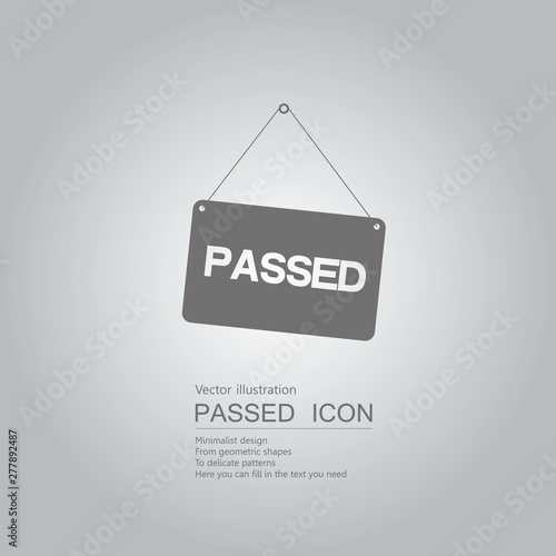 Passed board. Isolated on grey gradient background.