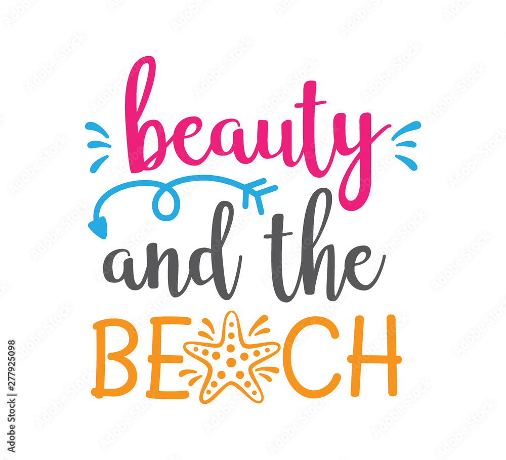 beauty and the beach saying quote vector design for printable sign and card