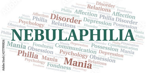 Nebulaphilia word cloud. Type of Philia.