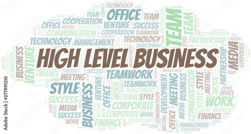 High Level Business word cloud. Collage made with text only.