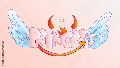 Cute word Princess with crown, evil horns and tail and angels wings on pastel pink background. Princess crown and bad girl, independent naughty girl. Disobedient girl concept, bad princess