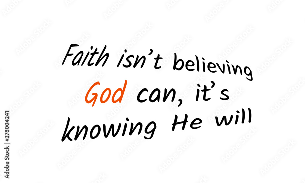 Christian faith, typography for print or use as poster, card,flyer or T shirt Christian faith, typography for print or use as poster, card,flyer or T shirt