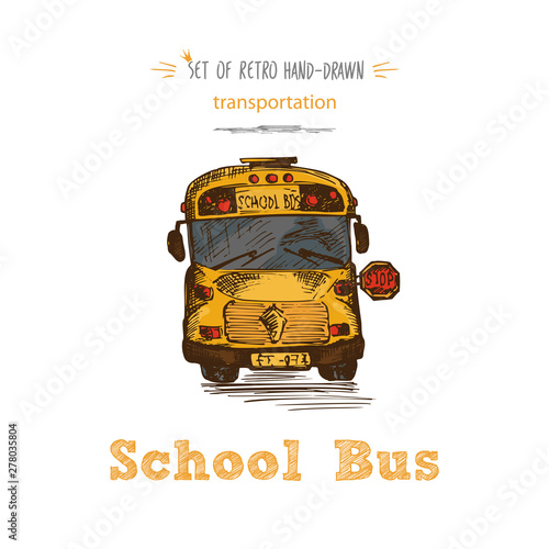 Hand drawn yellow school bus symbol isolated on white background. With text School bus. Vintage background. Good idea for chalkboard design