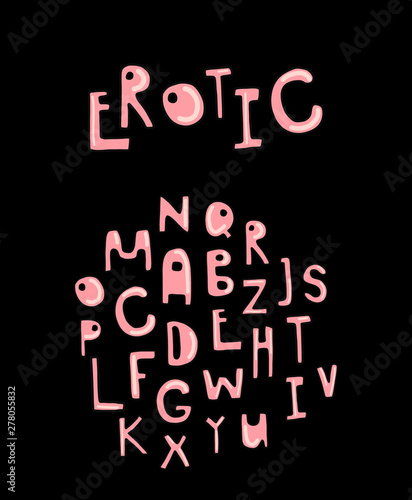 Erotic hand drawn vector illustration alphabet font sexy style pink skin color on black background