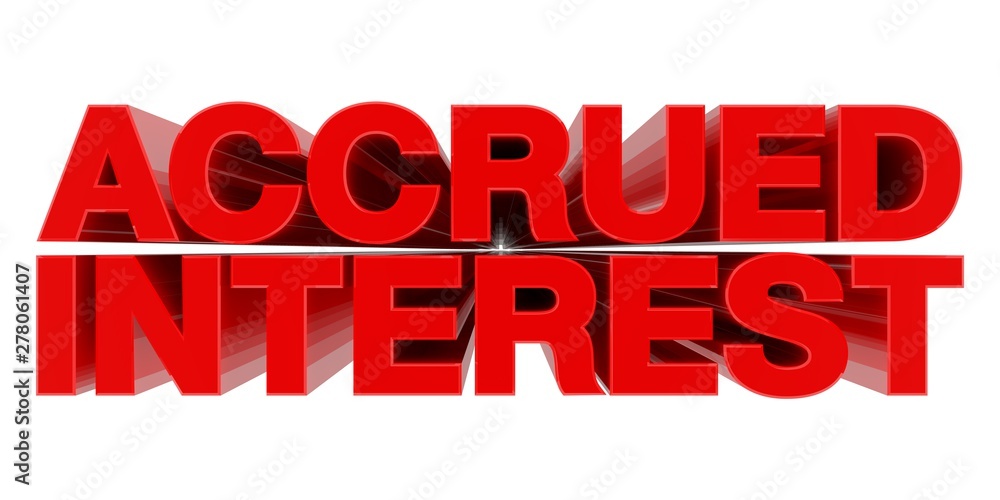 Fototapeta premium ACCRUED INTEREST word on white background 3d rendering