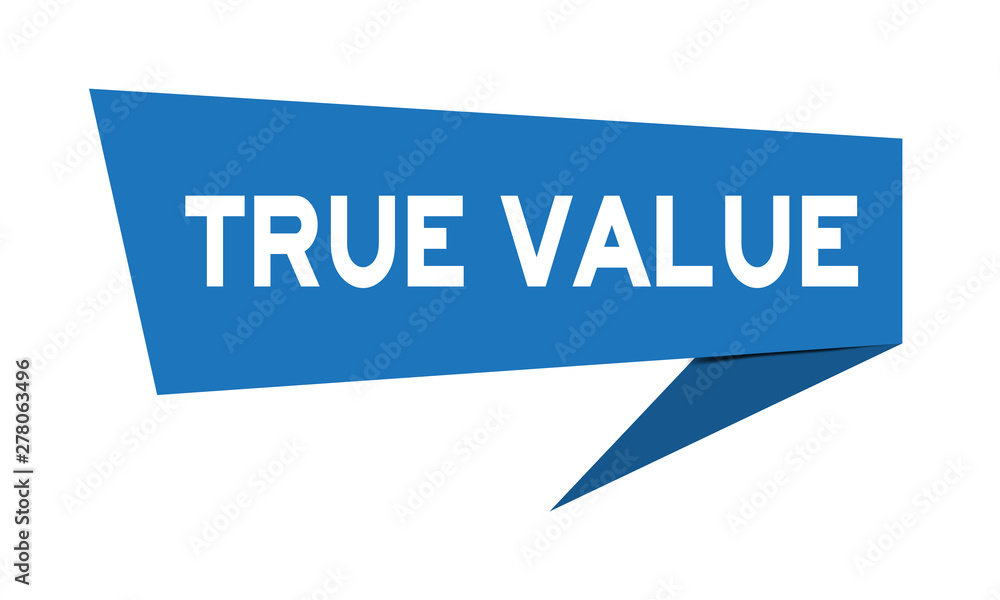 Blue paper speech banner with word true value on white background (Vector)